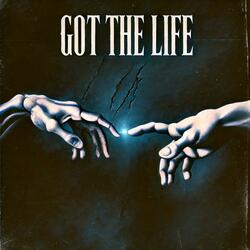 GOT the LIFE