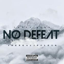 No Defeat (feat. Yatti King)