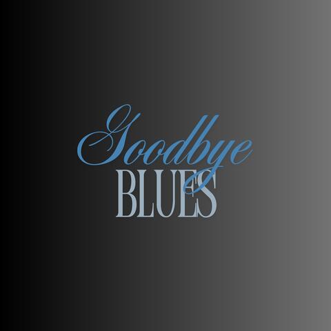 Goodbye Blues