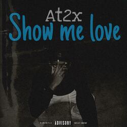show me love