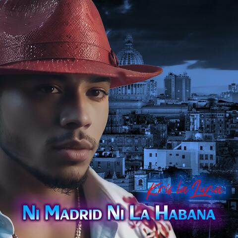 Ni Madrid ni La Habana