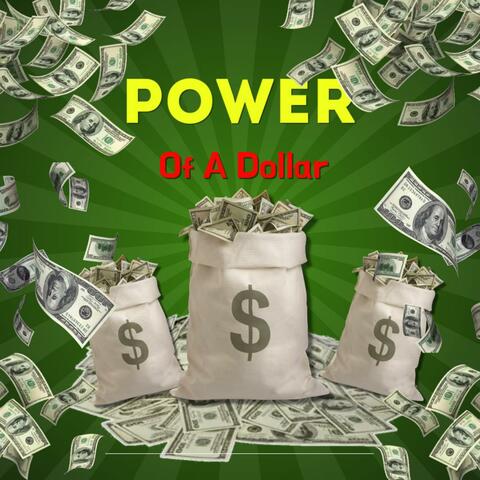 Power of A Dollar