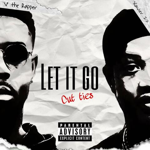 LET IT GO (Cut Ties) (feat. Xavier2x)