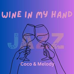 Wine In My Hand