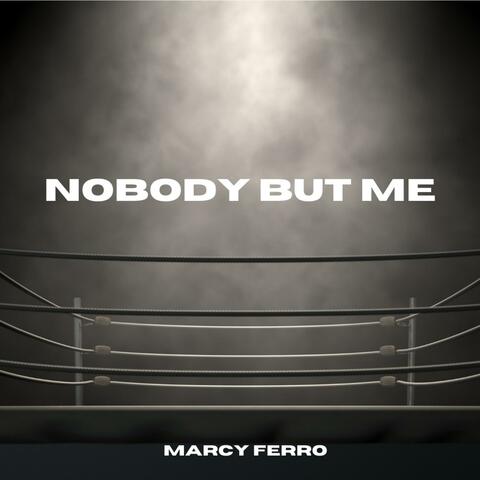 Nobody But Me