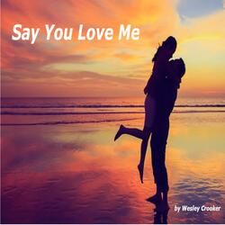 Say You Love Me (Remaster)