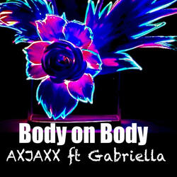 Body on Body (feat. Gabriella)