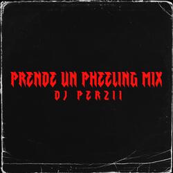 PRENDE UN PHEELING MIX