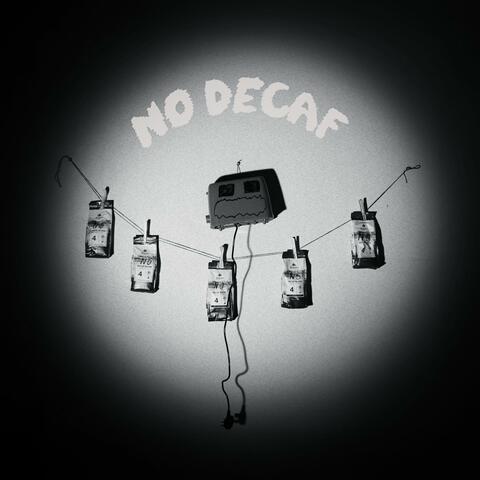 NO DECAF