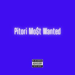 Pitori Mo$t Wanted (feat. O_DA_APE_KING)