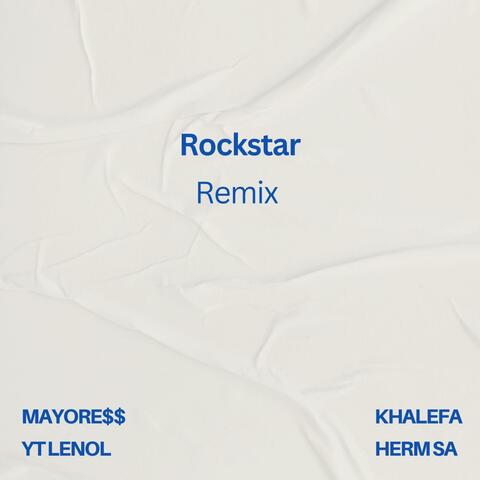 ROCK$tAR REMIX (feat. YT Lenol, Herm SA & Khalefa)