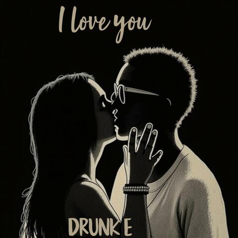 I love you