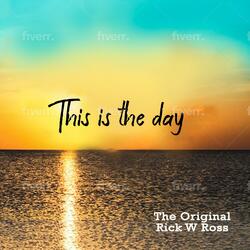 THIS IS THE DAY THAT THE LORD HAS MADE