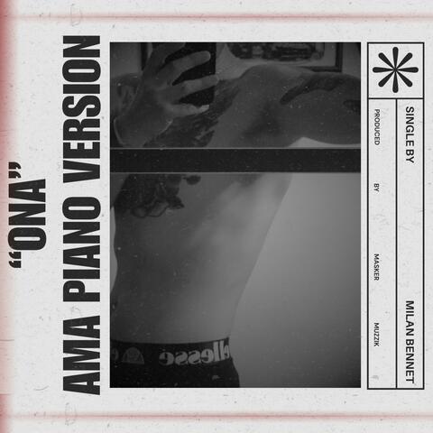 ONA (AMA PIANO VERSION) (feat. Masker Muzzik)