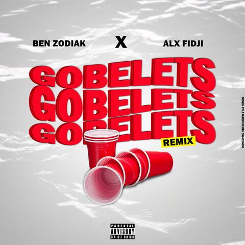 GOBELETS (feat. BEN ZODIAK) [Remix]