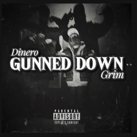 Gunned down (feat. DatBoiDinero)