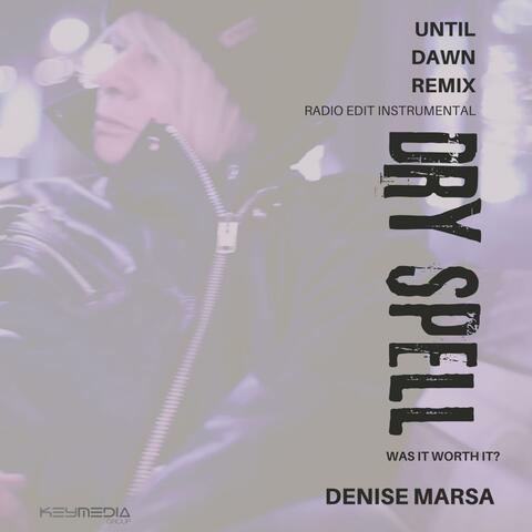 Dry Spell (Until Dawn Remix Radio Edit Instrumental)