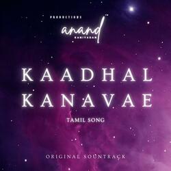Kaadhal Kanavae | Tamil Song