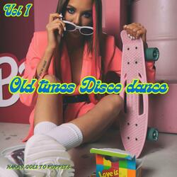 OLD TIMES DISCO DANCE.RETRO MUSIC FOR LOVERS VOL 1.HARRY'S STYLE