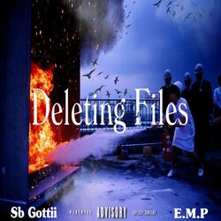 Deleting Files (feat. SB Gottii)