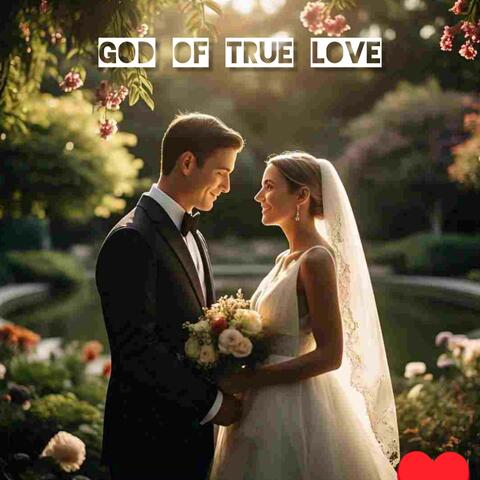 God of true love