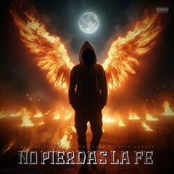No Pierdo La Fe (feat. Miller Velex & Louie Xander)