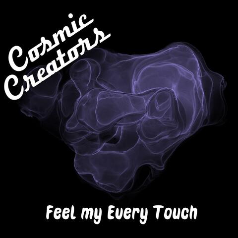Feel my Every Touch