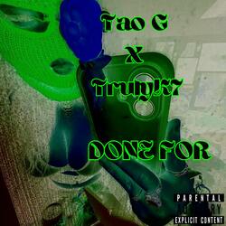 DONE FOR (feat. TrulyK7)