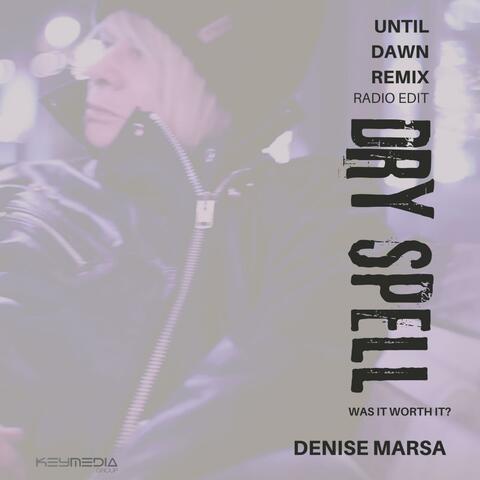 Dry Spell (Until Dawn Remix Radio Edit)