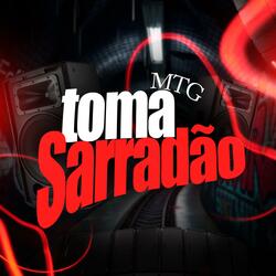 Mtg Toma Sarradão (feat. Dj Nk Da Serra)