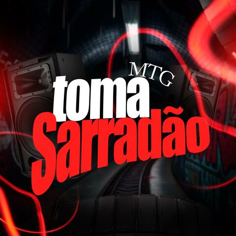 Mtg Toma Sarradão (feat. Dj Nk Da Serra)