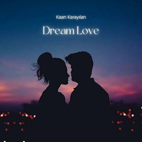 Dream Love (Radio Edit)