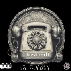 Just Call (feat. Dolla Bill)