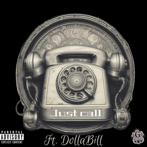 Just Call (feat. Dolla Bill)