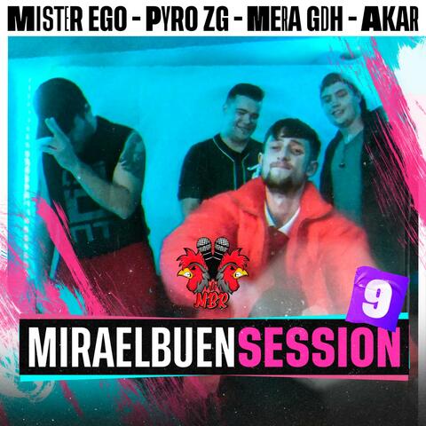 Mister Ego, Pyro Zg, Mera GDH & Akar: Miraelbuensession VOL9 (feat. Mister Ego, Pyro Zg, Mera GDH & Akar)