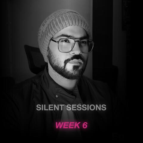 Silent Sessions: Week 6