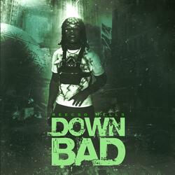 Down Bad