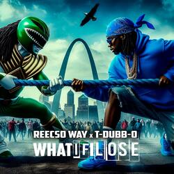 What If I Lose (feat. T-DubbO)