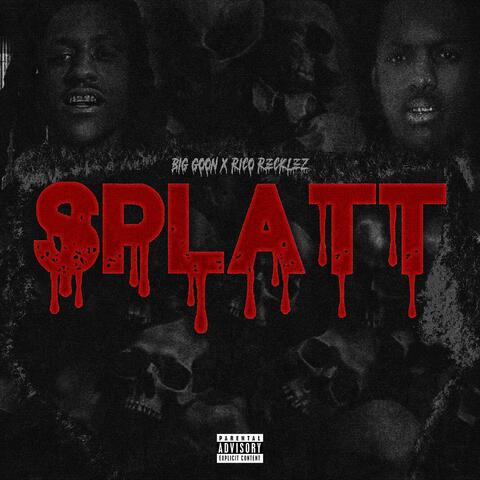 Splatt (feat. Rico Recklezz)