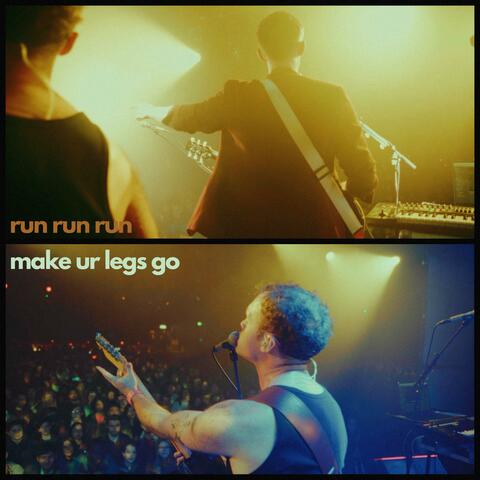 Make Ur Legs Go & Run Run Run (Live in London)