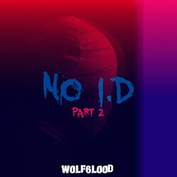 No i.D (Part 2)