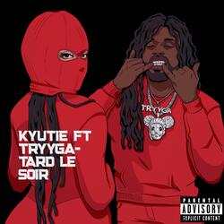 Tard le soir (feat. Kyutie)