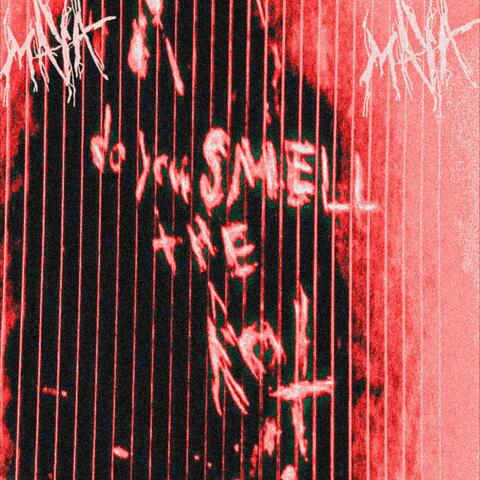 Do You Smell The Rot?