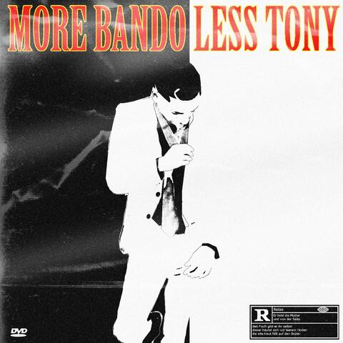 More Bando Less Tony