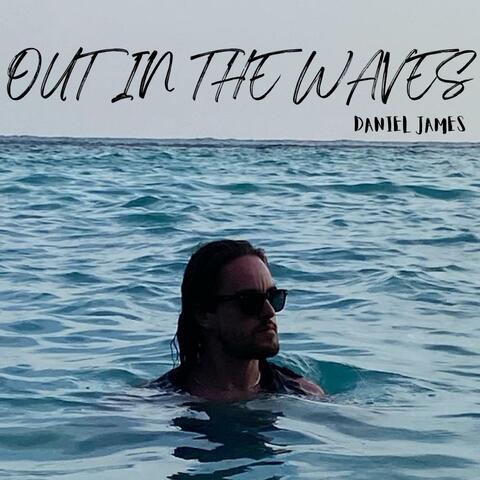 Out In The Waves