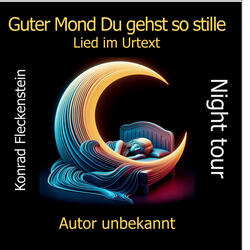 Guter Mond Du gehst so stille (Urtext)