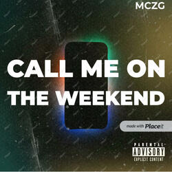 Call me on the weekend (feat. Chad Harrison)