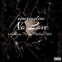NO LOVE (feat. MoneyMakingMelo)