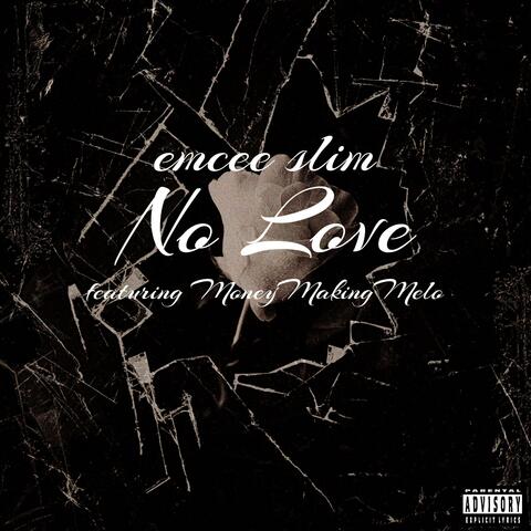 NO LOVE (feat. MoneyMakingMelo)