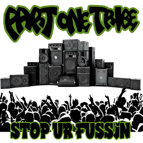 Stop Ur Fussin